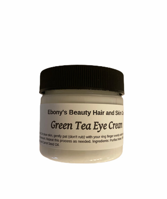 Green Tea Eye Cream - Ebony's Beauty Hair and Skin Care LLC